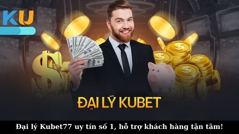 Cách thức hoạt động của đại lý Kubet77