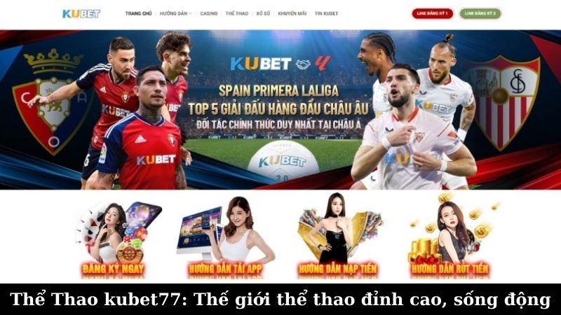 Hướng dẫn cách đăng ký và đặt cược tại Thể Thao kubet77