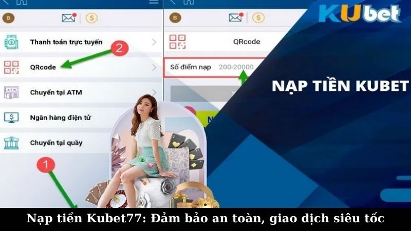 Lưu ý khi nạp tiền Kubet77