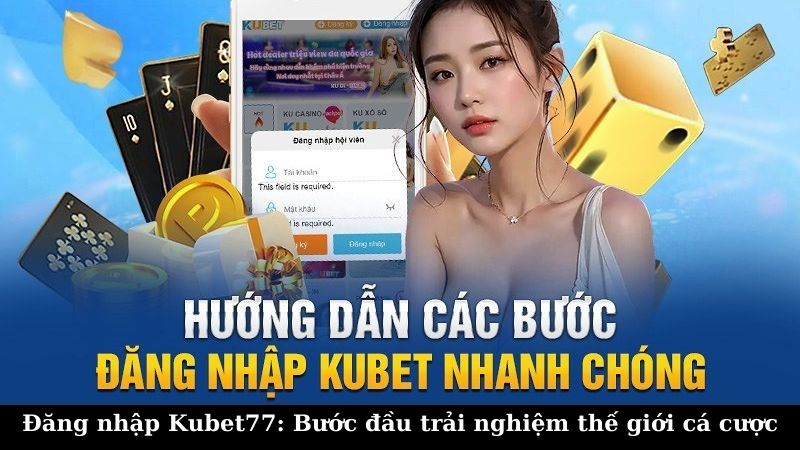 Cách giải quyết lỗi đăng nhập Kubet77